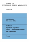 Image for Nonlinear Hyperbolic Equations - Theory, Computation Methods, and Applications: Proceedings of the Second International Conference on Nonlinear Hyperbolic Problems, Aachen, FRG, March 14 to 18, 1988