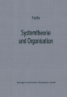 Image for Systemtheorie Und Organisation: Die Theorie Offener Systeme Als Grundlage Zur Erforschung Und Gestaltung Betrieblicher Systeme