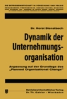 Image for Dynamik der Unternehmungsorganisation: Anpassung auf der Grundlage des Planned Organizational Change&amp;quot;
