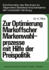 Image for Zur Optimierung Markoffscher Markenwahlprozesse mit Hilfe der Preispolitik