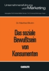 Image for Das soziale Bewutsein von Konsumenten: Erklarungsansatze und Ergebnisse einer empirischen Untersuchung in der Bundesrepublik Deutschland : 11