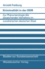 Image for Kriminalitat in der DDR: Zur Phanomenologie des abweichenden Verhaltens im sozialistischen deutschen Staat : 45