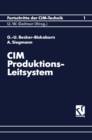 Image for CIM-Produktions-Leitsystem: Systematik der Modellbildung und Informationsfluanalyse fur das Produktionsleitsystem eines Hausgeratewerkes