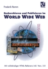 Image for Recherchieren Und Publizieren Im World Wide Web: Mit Vollstandiger Html-referenz Inkl. Version 3.0