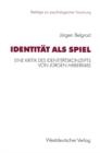 Image for Identitat Als Spiel: Eine Kritik Des Identitatskonzepts Von Jurgen Habermas