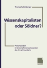 Image for Wissenskapitalisten oder Soldner?: Personalarbeit in Unternehmensnetzwerken des 21. Jahrhunderts