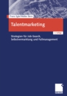 Image for Talentmarketing: Strategien Fur Job-search, Selbstvermarktung Und Fallmanagement