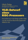 Image for VLSI-Entwurf eines RISC-Prozessors: Eine Einfuhrung in das Design groer Chips und die Hardware-Beschreibungssprache VERILOG HDL.
