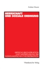 Image for Herrschaft und soziale Ordnung: Kritische Rekonstruktion und Weiterfuhrung der individualistischen Theorietradition