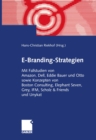 Image for E-Branding-Strategien: Mit Fallstudien von Amazon, Dell, Eddie Bauer und Otto sowie Konzepten von Boston Consulting, Elephant Seven, Grey, IFM, Scholz &amp; Friends und Unykat