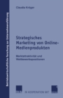 Image for Strategisches Marketing von Online-Medienprodukten: Marktattraktivitat und Wettbewerbspositionen