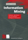 Image for Information Mining: Methoden, Algorithmen und Anwendungen intelligenter Datenanalyse