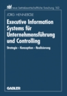 Image for Executive Information Systems fur Unternehmensfuhrung und Controlling: Strategie - Konzeption - Realisierung
