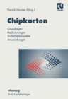 Image for Chipkarten: Grundlagen, Realisierung, Sicherheitsaspekte, Anwendungen