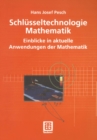 Image for Schlusseltechnologie Mathematik: Einblicke in aktuelle Anwendungen der Mathematik