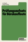 Image for Prufungsaufsatz Fur Burokaufleute: Ein Lehr- Und Ubungsbuch Zur Vorbereitung Auf Die Kaufmannische Abschluprufung