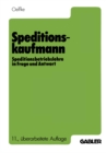 Image for Speditionskaufmann: Speditionsbetriebslehre in Frage und Antwort
