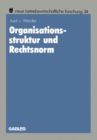 Image for Organisationsstruktur Und Rechtsnorm: Implikationen Juristischer Vorschriften Fur Die Organisation Aktienrechtlicher Einheits- Und Konzernunternehmungen : 34