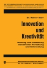 Image for Innovation und Kreativitat: Planung und Gestaltung industrieller Forschung und Entwicklung