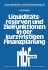 Image for Liquiditatsreserven und Zielfunktionen in der kurzfristigen Finanzplanung: Lineare Ansatze zur Finanzplanung