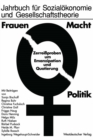 Image for Frauen - Macht - Politik: Zerreiproben um Emanzipation und Quotierung