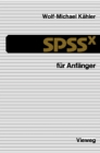 Image for SPSSx fur Anfanger: Eine Einfuhrung in das Datenanalysesystem