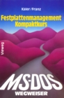 Image for MS-DOS-Wegweiser Festplatten-Management Kompaktkurs