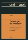 Image for Technologie der Werkstoffe: fur Studenten des Maschinenbaus und der Verfahrenstechnik ab 1. Semester