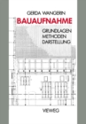 Image for Bauaufnahme: Grundlagen Methoden Darstellung