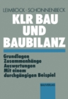Image for Klr Bau Und Baubilanz: Grundlagen - Zusammenhange - Auswertungen Mit Einem Durchgangigen Beispiel