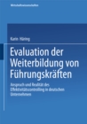 Image for Evaluation der Weiterbildung von Fuhrungskraften: Anspruch und Realitat des Effektivitatscontrolling in deutschen Unternehmen