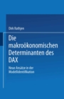 Image for Die makrookonomischen Determinanten des DAX: Neue Ansatze in der Modellidentifikation