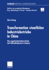Image for Transformation staatlicher Industriebetriebe in China: Eine organisationstheoretische und fallstudienbasierte Analyse