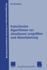 Image for Evolutionare Algorithmen Zur Simultanen Losgroen- Und Ablaufplanung