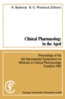 Image for Clinical Pharmacology in the Aged / Klinische Pharmakologie Im Alter: Proceedings of the 6th International Symposium On Methods in Clinical Pharmacology, Frankfurt 1985 / Vortrage Des 6. Internationalen Symposiums Methods in Clinical Pharmacology&amp;quote; Frankfurt 1985