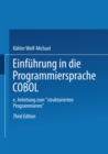 Image for Einfuhrung in die Programmiersprache COBOL: Eine Anleitung zum Strukturierten Programmieren&amp;quot;