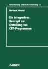 Image for Ein Integratives Konzept Zur Erstellung Von Computer-based-training-programmen: Dargestellt Am Beispiel Eines Cbt-programms Fur Die Versicherungsbetriebliche Aus- Und Weiterbildung.