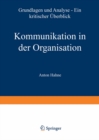 Image for Kommunikation in der Organisation: Grundlagen und Analyse - ein kritischer Uberblick