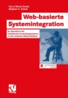 Image for Web-basierte Systemintegration: So uberfuhren Sie bestehende Anwendungssysteme in eine moderne Webarchitektur.