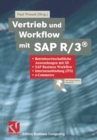 Image for Vertrieb und Workflow mit SAP R/3(R): Betriebswirtschaftliche Anwendungen mit SD, SAP Business Workflow, Internetanbindung (ITS), e-Commerce
