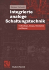 Image for Integrierte Analoge Schaltungstechnik: Technologie, Design, Simulation Und Layout