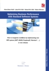 Image for Optimising Business Performance with Standard Software Systems: How to reorganise Workflows by Chance of Implementing new ERP-Systems (SAP(R), BAANTM, Peoplesoft(R), Navision(R) ...) or new Releases