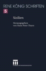 Image for Sizilien : Ein Buch von Stadten und Hohlen, von Fels und Lava und von der groen Freiheit des Vulkans