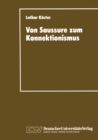 Image for Von Saussure Zum Konnektionismus: Struktur Und Kontinuitat in Der Lexemsemantik Und Der Musiksemiotik