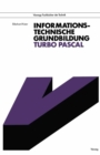 Image for Informationstechnische Grundbildung Turbo Pascal: Mit Referenzliste zur strukturierten Programmierung