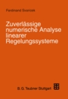 Image for Zuverlassige numerische Analyse linearer Regelungssysteme