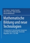 Image for Mathematische Bildung Und Neue Technologien: Vortrage Beim 8. Internationalen Symposium Zur Didaktik Der Mathematik Universitat Klagenfurt, 28.9. - 2.10.1998