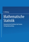 Image for Mathematische Statistik I: Parametrische Verfahren bei festem Stichprobenumfang