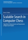 Image for Scalable Search in Computer Chess: Algorithmic Enhancements and Experiments at High Search Depths