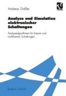 Image for Analyse Und Simulation Elektronischer Schaltungen: Analysealgorithmen Fur Lineare Und Nichtlineare Schaltungen